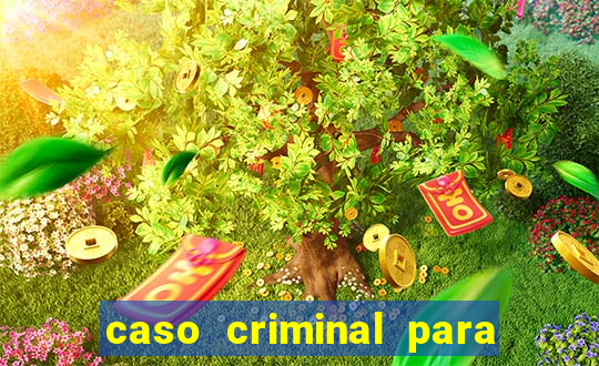 caso criminal para resolver pdf